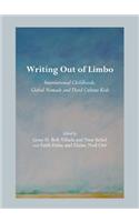 Writing Out of Limbo: International Childhoods, Global Nomads and Third Culture Kids