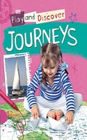 Play and Discover: Journeys: (Play and Discover)