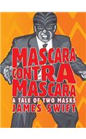 Mascara Contra Mascara: A Tale of Two Masks