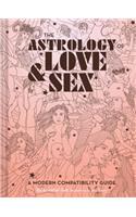 Astrology of Love & Sex: A Modern Compatibility Guide (Zodiac Signs Book, Birthday and Relationship Astrology Book)