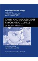 Psychopharmacology, an Issue of Child and Adolescent Psychiatric Clinics of North America: (21 Clinics: Internal Medicine)