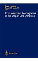 Comprehensive Management of the Upper-Limb Amputee