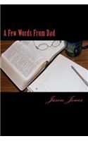 Few Words From Dad