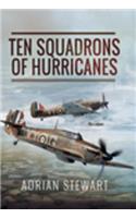 Ten Squadrons of Hurricanes