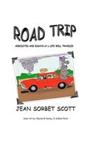 Road Trip: Anecdotes and Essays of a Life Well Traveled