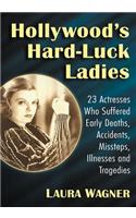 Hollywood's Hard-Luck Ladies