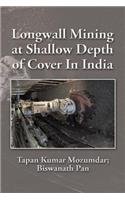 Longwall Mining at Shallow Depth of Cover In India