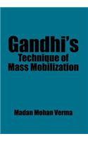 Gandhi's Technique of Mass Mobilization