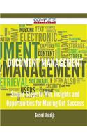 Document Management - Simple Steps to Win, Insights and Opportunities for Maxing Out Success