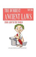 The Dumbest Ancient Laws from Around the World: Top 100