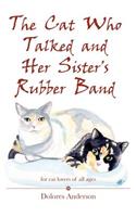 Cat Who Talked and Her Sister's Rubber Band