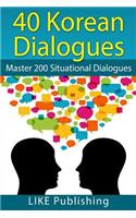 40 Korean Dialogues: (200 Korean Dialogues)