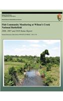 Fish Community Monitoring at Wilson's Creek National Battlefield- 2006, 2007 and 2010 Status Report