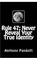 Rule #47
