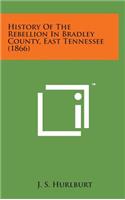 History of the Rebellion in Bradley County, East Tennessee (1866)