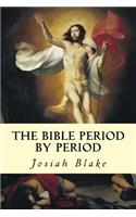 The Bible Period by Period