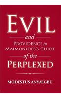 Evil and Providence in Maimonides's Guide of the Perplexed