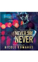 Never Say Never