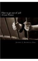 How to get out of jail!