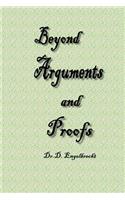 Beyond arguments and proofs