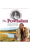 The Powhatan: The Past and Present of Virginia's First Tribes(American Indian Life)