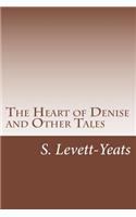 Heart of Denise and Other Tales