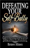Defeating Your Self-Bully