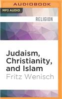Judaism, Christianity, and Islam