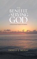 The Benefit of Serving God
