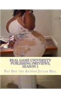 Real Game University Publishing Previews, Season 1