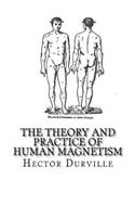Theory and Practice of Human Magnetism