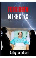 Forbidden Miracles