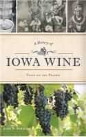 History of Iowa Wine