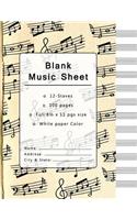 Blank Music Sheet: Music Manuscript Paper, Staff Paper, Musicians Notebook 12 Staves, 8.5 x 11, A4, 100 pages