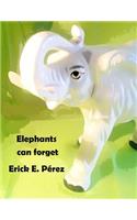 Elephants can forget