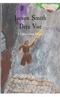 Jaeson Smith Deja Vue: (English)