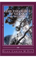 Theology of Silence & Words