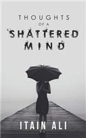 Thoughts of a Shattered Mind