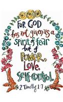 FoR GoD has not given us a spirit of fear but of power, LoVe, Self-Control.: Pocket Notebook Journal Diary, 110 pages, 8.5" x 11" (Notebook Lined, Blank No Lined)