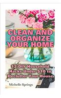 Clean and Organize Your Home