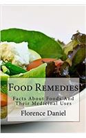 Food Remedies: Facts About Foods and Their Medicinal Uses