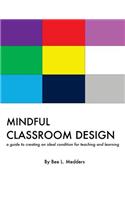 Mindful Classroom Design