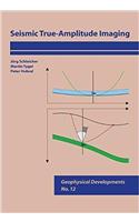 Seismic True-Amplitude Imaging