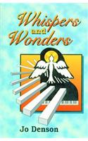 Whispers and Wonders