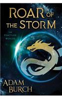 Roar of the Storm: (2 The Fracture Worlds)