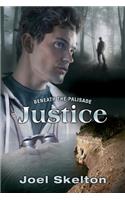 Beneath the Palisade: Justice Volume 3: Volume 3(Beneath the Palisade)