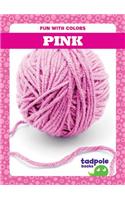 Pink: (Fun with Colors)