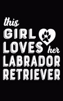 This Girl Loves Her Labrador Retriever