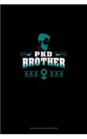 PKD Brother: Gas & Mileage Log Book