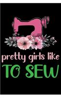 Pretty Girls Like To Sew
